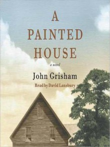 A Painted House (Audio) - John Grisham, David Lansbury