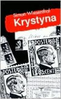 Krystyna: The Tragedy of the Polish Resistance - Simon Wiesenthal