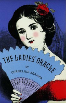 Ladies' Oracle - Cornelius Agrippa