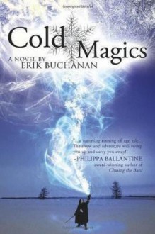 Cold Magics - Erik Buchanan