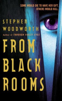 From Black Rooms - Stephen Woodworth