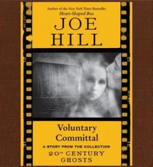 Voluntary Committal (Audio) - Joe Hill