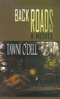 Back Roads - Tawni O'Dell