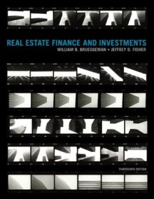 Real Estate Finance &amp; Investments (Real Estate Finance and Investments) - William B. Brueggeman, Jeffrey Fisher