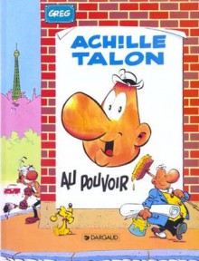 Achille Talon au pouvoir - Greg