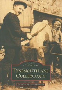 Tynemouth and Cullercoats - John H. Alexander