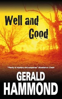 Well and Good - Gerald Hammond