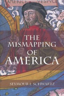 The Mismapping of America - Seymour I. Schwartz