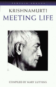 Meeting Life - Jiddu Krishnamurti