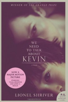 We Need to Talk About Kevin - Lionel Shriver