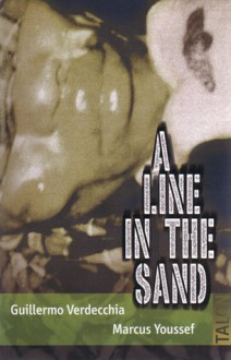 Line in the Sand - Guillermo Verdecchia, Marcus Youssef