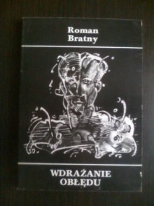 Wdrażanie obłędu - Roman Bratny