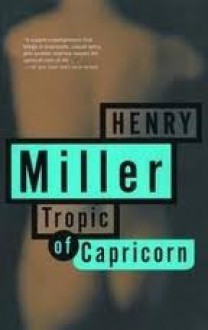 Tropic of Capricorn - Henry Miller