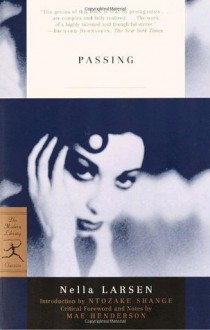 Passing (Modern Library Classics) - Nella Larsen, Mae Henderson, Ntozake Shange