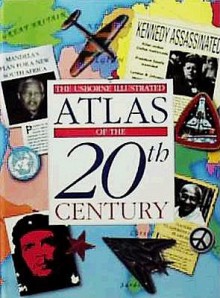 Atlas of 20th Century - Lisa Miles, Kuo Kang Chen, Mandy Ross