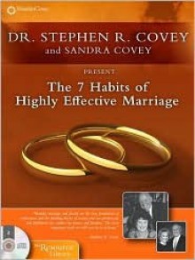 The 7 Habits of Highly Effective Marriage (Audio) - Stephen R. Covey, Sandra M. Covey, Jane Covey, John M.R. Covey