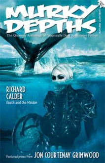 Murky Depths: The Quarterly Anthology of Graphically Dark Speculative Fiction (Issue 1) - Terry Martin, Gareth D. Jones