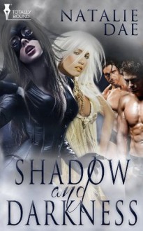 Shadow and Darkness - Natalie Dae