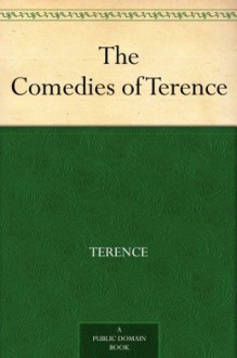 The Comedies of Terence - Terence, Robert Graves