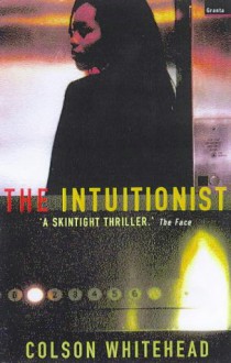 The Intuitionist - Colson Whitehead