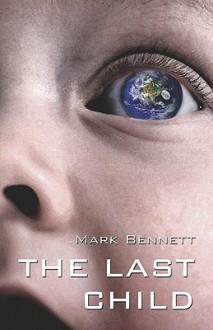 The Last Child - Mark Bennett