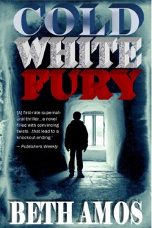 Cold White Fury - Beth Amos