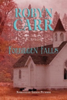 Forbidden Falls - Robyn Carr, Thérèse Plummer