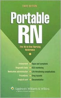 Portable RN: The All-in-One Nursing Reference - Lippincott Williams & Wilkins, Springhouse