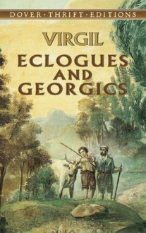 Eclogues and Georgics - Virgil, James Rhoades