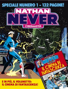Speciale Nathan Never n. 1: Cybermaster - Bepi Vigna, Roberto De Angelis, Claudio Castellini