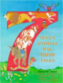 Seven Animals Wag Their Tale - Howard Bogot, Fred Marvin, Mary K Bogot