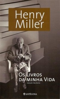 Os Livros da Minha Vida - Henry Miller