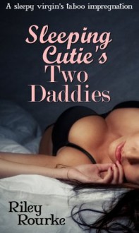 Sleeping Cutie's Two Favorite Men (Sleeping Fantasies) - Riley Rourke, Francis Ashe