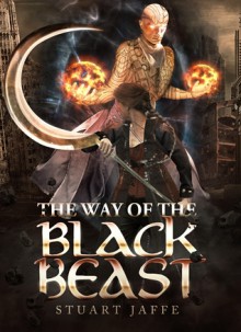 The Way of the Black Beast - Stuart Jaffe