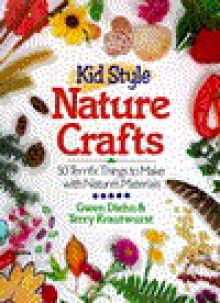 Kid Style Nature Crafts - Sterling Publishing Company, Inc., Sterling Publishing Company, Inc.