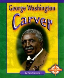 George Washington Carver - Vicky Franchino