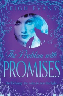 The Problem With Promises - Leigh Evans