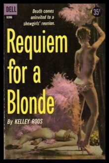 Requiem for a Blonde - Kelley Roos