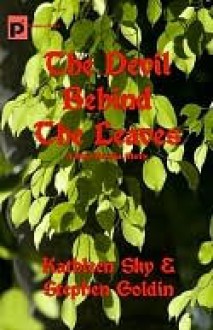 The Devil Behind The Leaves - Kathleen Sky, Stephen Goldin