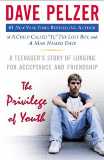 The Privilege of Youth - Dave Pelzer