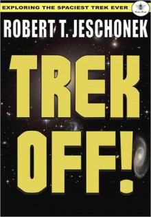 Trek Off! - Robert T. Jeschonek