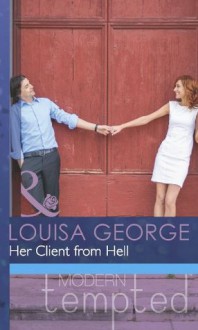 Her Client from Hell (Mills & Boon Modern Tempted) - Louisa George