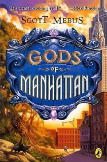 Gods of Manhattan - Scott Mebus