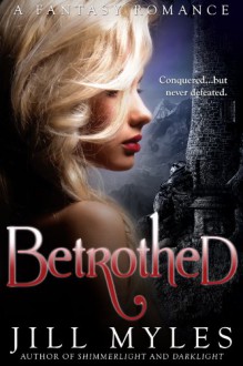 Betrothed - Jill Myles