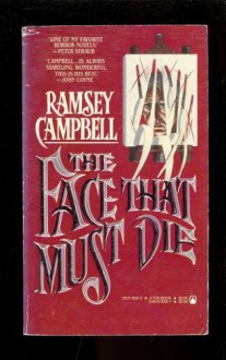 The Face That Must Die - Ramsey Campbell