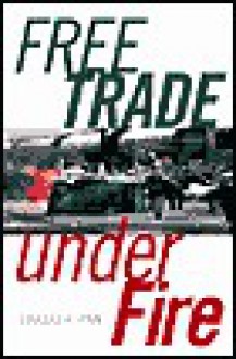 Free Trade Under Fire - Douglas A. Irwin