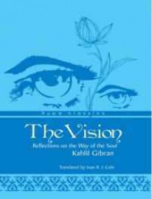 The Vision: Reflections on the Way of the Soul - Kahlil Gibran