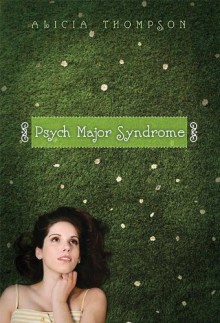 Psych Major Syndrome - Alicia Thompson