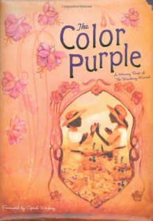 The Color Purple: A Memory Book - Lise Funderberg, Lise Funderberg, Oprah Winfrey, Jennifer S. Altman