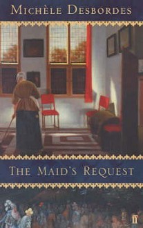 The Maid's Request: A Story - Michèle Desbordes